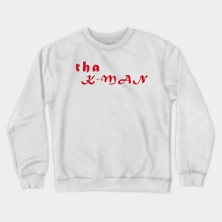 tha K-MAN / Different Era, Stronger Attitude Crewneck Sweatshirt